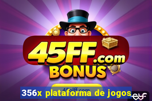 356x plataforma de jogos